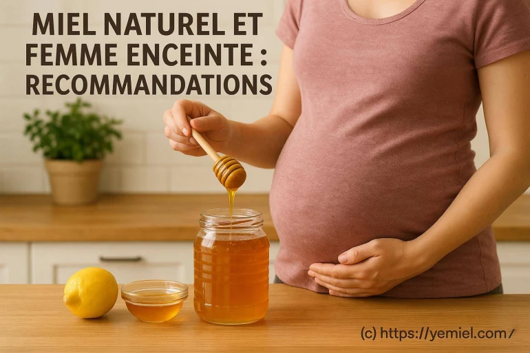 Miel naturel et femme enceinte : quelles précautions adopter ?
