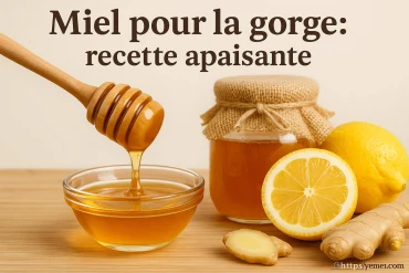Miel pour la gorge : recette apaisante et naturelle à préparer chez soi