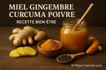 Miel gingembre curcuma poivre : une recette bien-être naturelle et efficace