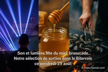 Sorties dans le biterrois ce vendredi 29 août : son et lumière, fête du miel, brasucade