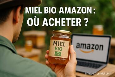 Miel bio Amazon : où acheter pour une qualité garantie ?