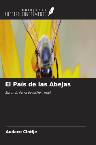 El País de las Abejas: Burundi, tierra de leche y miel