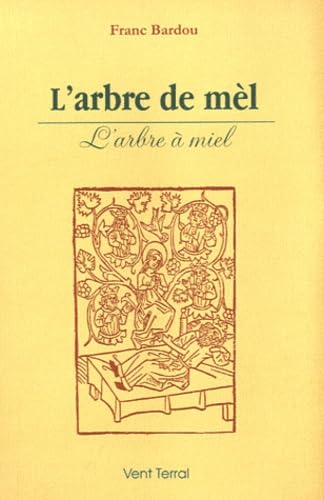 Larbre de mèl: Larbre à miel, Edition bilingue occitan-franç