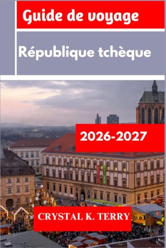 République tchèque Guide de voyage 2026-2027: Découvrez des