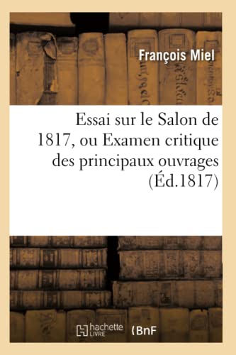 Essai sur le Salon de 1817, ou Examen critique des principau