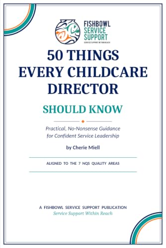 50 Things Every Childcare Director Should Know: Practical, N