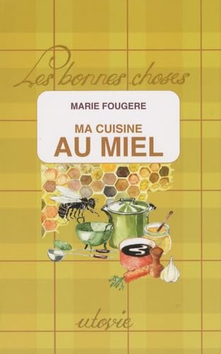 Ma cuisine au miel