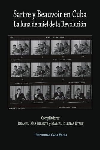 Sartre y Beauvoir en Cuba. La luna de miel de la Revolución