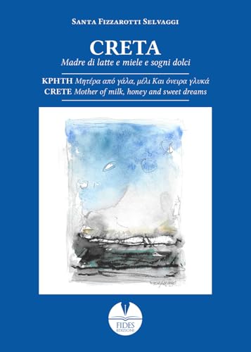 Creta. Madre di latte e miele e sogni dolci