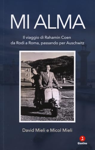 Mi alma. Il viaggio di Rahamin Coen da Rodi a Roma passando 