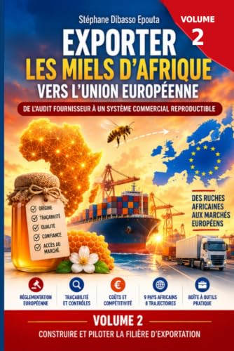 Exporter les miels dAfrique vers lUnion européenne: Construi