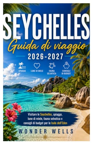 Seychelles Guida di viaggio 2026-2027: Visitare le Seychelle