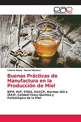 Buenas Prácticas de Manufactura en la Producción de Miel: BP
