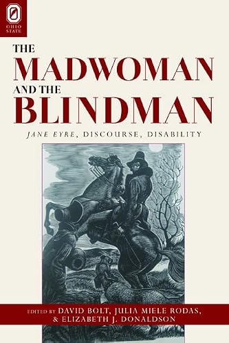 The Madwoman and the Blindman: Jane Eyre, Discourse, Disabil