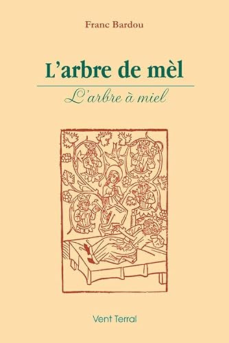 Larbre de mèl: Larbre à miel, Edition bilingue occitan-franç